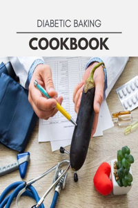 Diabetic Baking Cookbook