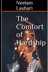 Comfort of Hardship