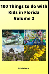 100 Things to do with Kids in Florida