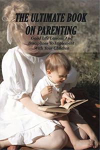 Ultimate Book On Parenting