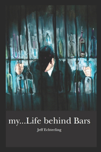 my...Life behind Bars