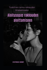 Aloittelijan opas rakkauden aloittamiseen