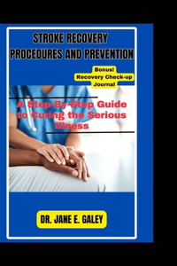 Stroke Recovery Procedures and Prevention