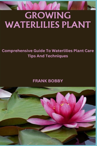 Growing Waterlilies Plant