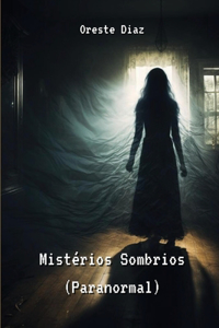 Mistérios Sombrios (Paranormal)