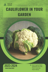 Cauliflower in Your Garden