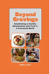 Beyond Cravings