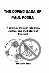 The Doping Saga of Paul Pogba
