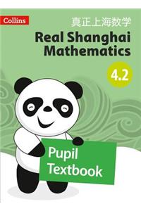 Real Shanghai Mathematics - Pupil Textbook 4.2