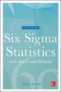 Six Sigma Statistics with Excel and Minitab, Second Edition