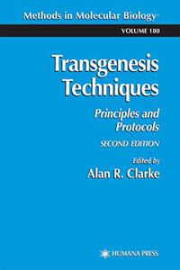 Transgenesis Techniques: Principles and Protocols (Methods in Molecular Biology)