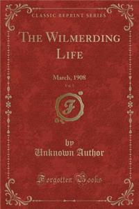 The Wilmerding Life, Vol. 5