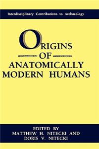 Origins of Anatomically Modern Humans