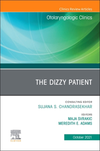 The Dizzy Patient, an Issue of Otolaryngologic Clinics of North America, E-Book