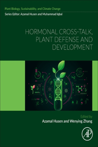 Hormonal Cross-Talk, Plant Defense and Development