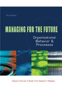 Managing for the Future: Organizational Behavior and Processes