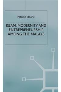 Islam, Modernity and Entrepreneurship Among the Malays