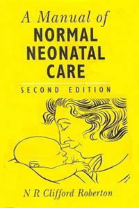 Manual of Normal Neonatal Care