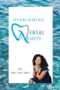 Overcoming Dental Anxiety