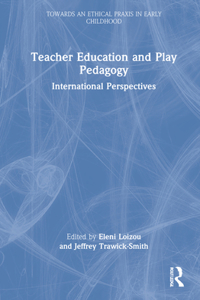 Teacher Education and Play Pedagogy