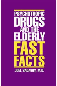 Psychotropic Drugs and the Elderly