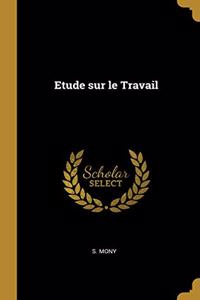 Etude sur le Travail