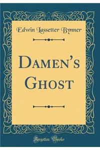 Damen's Ghost (Classic Reprint)
