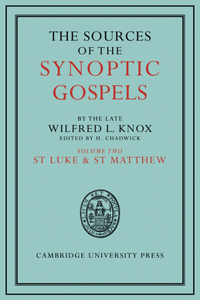 The Sources of the Synoptic Gospels: Volume 2, St Luke and St Matthew