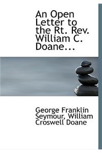An Open Letter to the Rt. REV. William C. Doane...