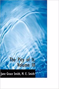 The Pity of It, Volume III