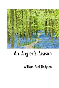 An Angler's Season