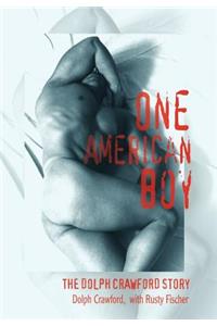 One American Boy: The Dolph Crawford Story