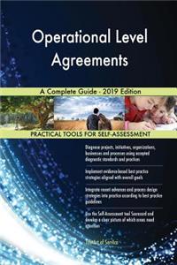 Operational Level Agreements A Complete Guide - 2019 Edition