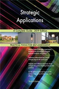 Strategic Applications A Complete Guide - 2019 Edition
