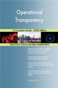 Operational Transparency A Complete Guide - 2020 Edition