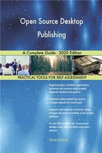 Open Source Desktop Publishing A Complete Guide - 2020 Edition