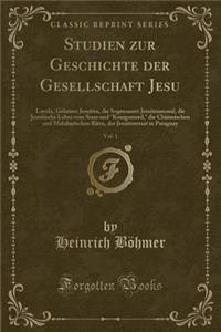 Studien Zur Geschichte Der Gesellschaft Jesu, Vol. 1