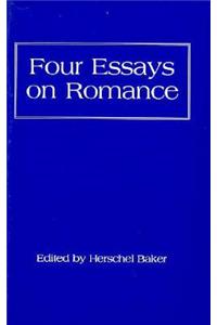 Four Essays on Romance