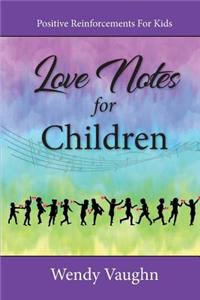 Love Notes For Children