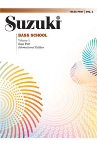 Suzuki Bass School Bass Part, Volume 1 (Revised)