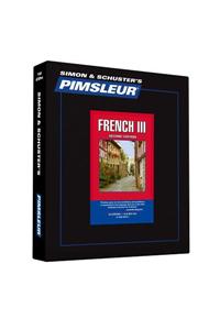 Pimsleur French Level 3 CD: Learn to Speak and Understand French with Pimsleur Language Programs