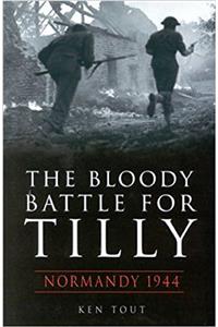 The Bloody Battle for Tilly