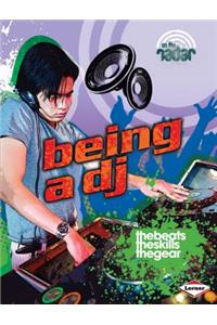 Being a DJ