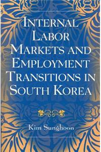 Internal Labor Markets and Employment Transitions in South Korea