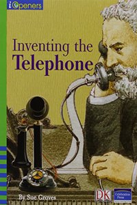 Inventing the Telephone