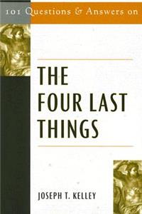 101 Questions & Answers on the Four Last Things