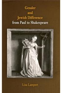 Gender and Jewish Difference from Paul to Shakespeare