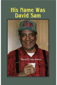 His Name Was David Sam