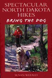 Spectacular North Dakota Hikes: Bring the Dog