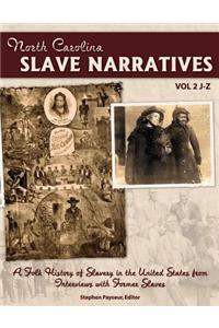 North Carolina Slave Narratives, Volume 2 J-Z